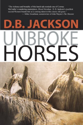 Unbroke Horses (Thorndike Press large print western) (9781410456557) by Jackson, D. B.