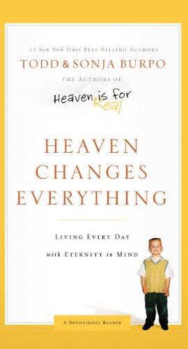 Beispielbild fr Heaven Changes Everything: Living Every Day with Eternity in Mind zum Verkauf von ThriftBooks-Dallas