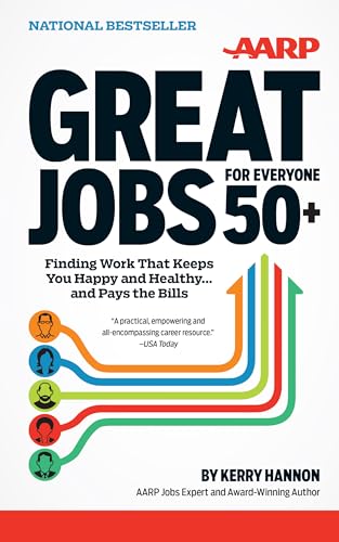 Beispielbild fr Great Jobs for Everyone 50+ : Finding Work That Keeps You Happy and Healthy. . and Pays the Bills zum Verkauf von Better World Books