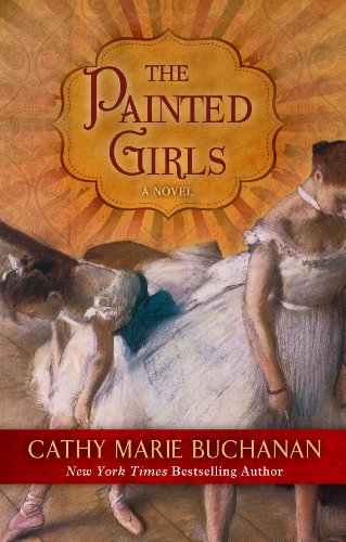 9781410457776: The Painted Girls (Wheeler publishing large print hardcover)