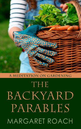 Stock image for The Backyard Parables: Lessons on Gardening, and Life (Thorndike Press Large Print Biography) for sale by Hippo Books