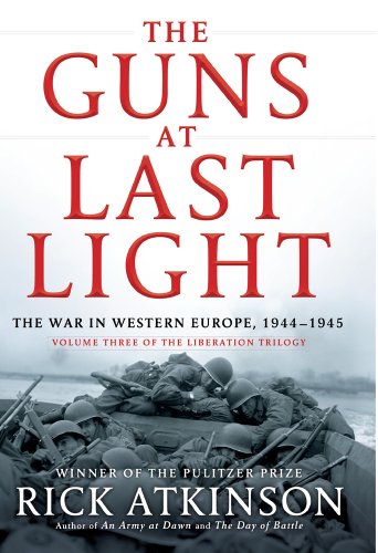 9781410458971: The Guns at Last Light: The War in Western Europe, 1944-1945 (The Liberation Trilogy / Thorndike Press Large Print Nonfiction Series)