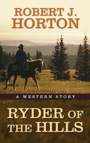 Beispielbild fr Ryder of the Hills : A Western Story zum Verkauf von Better World Books