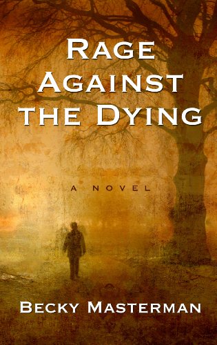 Imagen de archivo de Rage Against the Dying a la venta por Better World Books