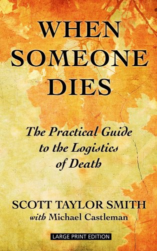 9781410459923: When Someone Dies: The Practical Guide to the Logistics of Death (Thorndike Press Large Print Health, Home & Learning)