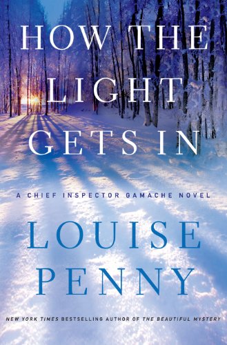 9781410460158: How the Light Gets in (Chief Inspector Gamache: Thorndike Press Large Print Mystery)