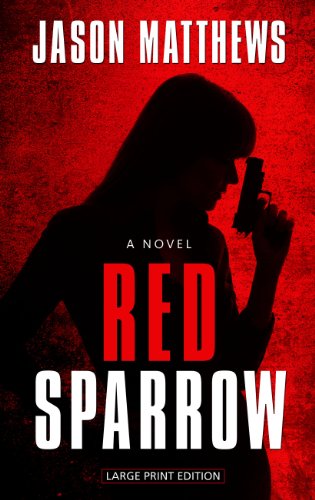 Stock image for Red Sparrow (Thorndike Press Large Print Thriller) for sale by Front Cover Books