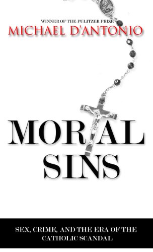 Beispielbild fr Mortal Sins : Sex, Crime and the Era of Catholic Scandal zum Verkauf von Better World Books