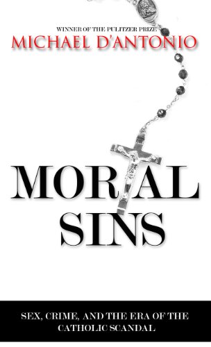 Stock image for Mortal Sins : Sex, Crime and the Era of Catholic Scandal for sale by Better World Books
