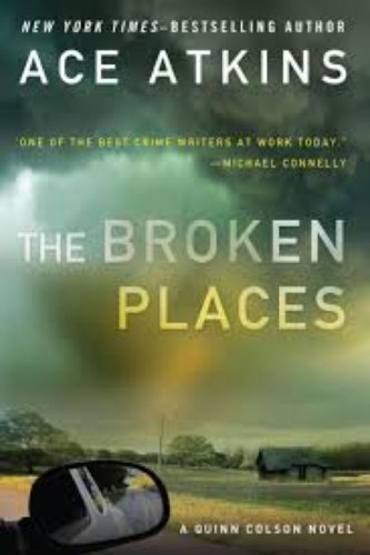 Beispielbild fr The Broken Places: A Quinn Colson Novel (A Quinn Colson Novel Series: Thorndike Press Large Print Basic) zum Verkauf von More Than Words