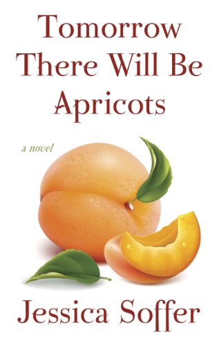 9781410462053: Tomorrow There Will Be Apricots