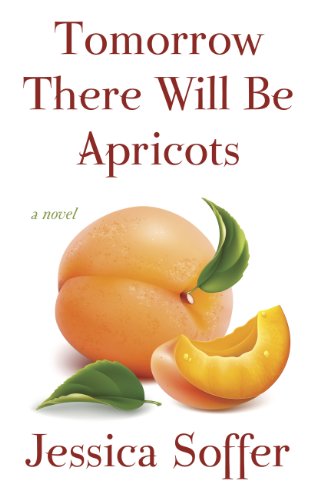 9781410462053: Tomorrow There Will Be Apricots (Thorndike Press Large Print Reviewers' Choice)