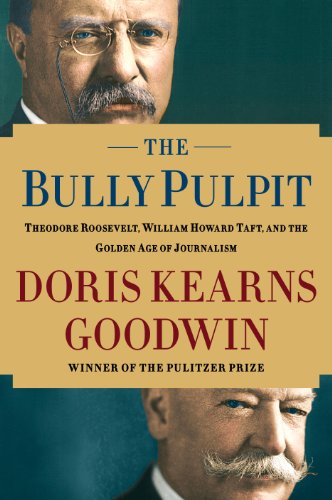 Beispielbild fr The Bully Pulpit: Theodore Roosevelt, William Howard Taft, and the Golden Age of Journalism (Wheeler Publishing Large Print Hardcover) zum Verkauf von More Than Words