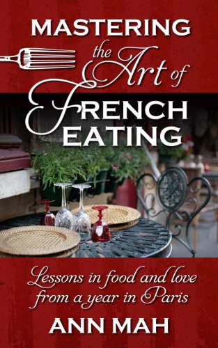 9781410464156: Mastering the Art of French Eating: Lessons in Food and Love from a Year in Paris