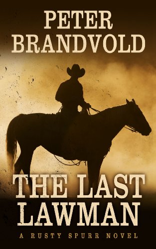 9781410464415: The Last Lawman (Rusty Spurr Novel)