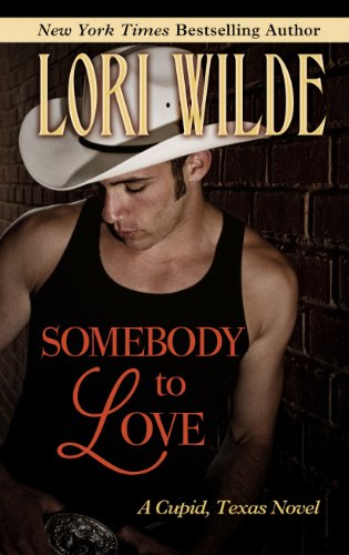 9781410465412: Somebody to Love (Cupid, Texas Novels)