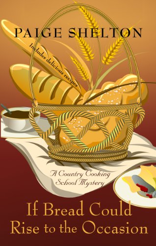 Stock image for If Bread Could Rise To The Occasion (Country Cooking School Mystery: Wheeler Publishing Large Print Cozy Mystery) for sale by Zoom Books Company