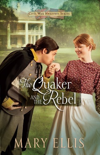 9781410465665: The Quaker and the Rebel: 1 (Civil War Heroine)