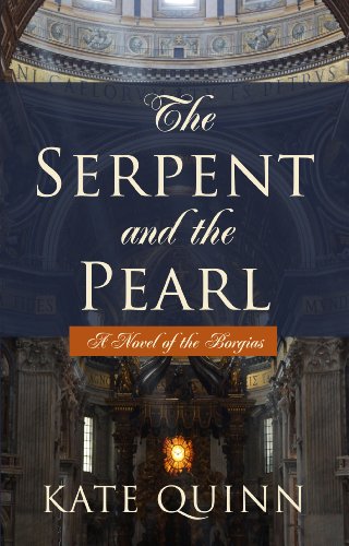 9781410466099: The Serpent And The Pearl (A Novel of the Borgias)