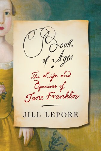 Imagen de archivo de Book of Ages: The Life and Opinions of Jane Franklin a la venta por ThriftBooks-Phoenix