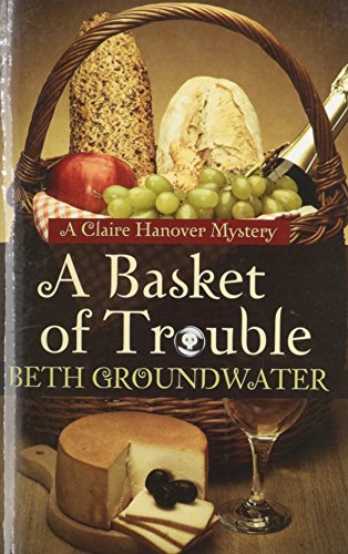 9781410466815: A Basket Of Trouble (A Claire Hanover Mystery)