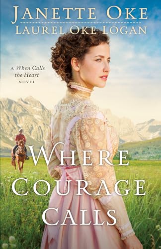 9781410467102: Where Courage Calls: 01 (Return to the Canadian West)