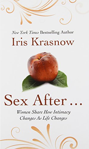 9781410468390: Sex After...: Women Share How Intimacy Changes As Life Changes (Thorndike Large Print health, home & learning)