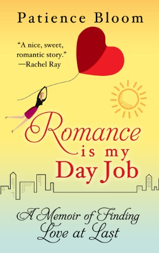 9781410468857: Romance Is My Day Job: A Memoir of Finding Love at Last