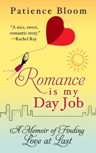 9781410468857: Romance Is My Day Job: A Memoir of Finding Love at Last (Thorndike Press Large Print Biography)