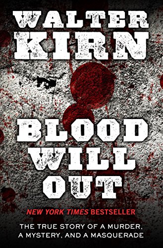 Beispielbild fr Blood Will Out: The True Story of a Murder, a Mystery, and a Masquerade (Thorndike Large Print Crime Scene) zum Verkauf von Wonder Book