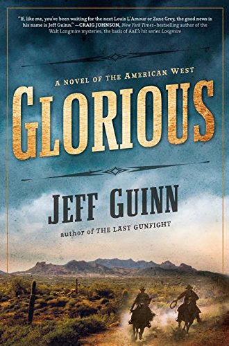 Imagen de archivo de Glorious: A Novel of the American West (Thorndike Press Large Print Historical Fiction) a la venta por Half Price Books Inc.
