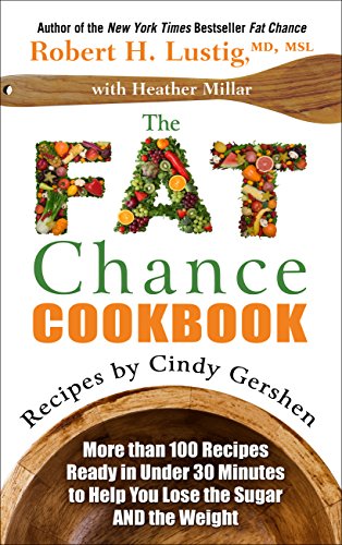 Beispielbild fr The Fat Chance Cookbook: More Than 100 Recipes Ready in Under 30 Minutes to Help You Lose the Sugar and the Weight (Thorndike Press Large Print Health, Home Learning) zum Verkauf von Blue Vase Books