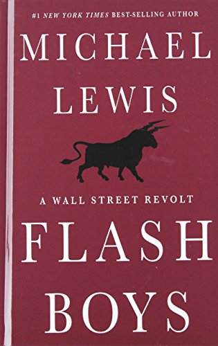 9781410471543: Flash Boys: A Wall Street Revolt (Thorndike Press Large Print Nonfiction Series)