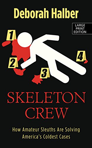 Imagen de archivo de The Skeleton Crew : How Amateur Sleuths Are Solving America's Coldest Cases a la venta por Better World Books: West