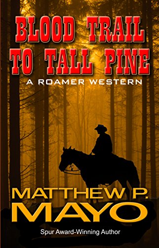 9781410471833: Blood Trail to Tall Pine (Roamer Western: Wheeler Publishing Large Print Western, 1)