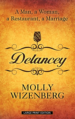 9781410472045: Delancey: A Man, a Woman, a Restaurant, a Marriage (Thorndike Press Large Print Biography)