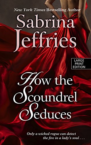9781410473066: How the Scoundrel Seduces (Thorndike Press Large Print Romance)
