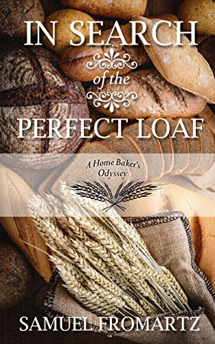 Stock image for In Search Of The Perfect Loaf (Thorndike Press Large Print Nonfiction) for sale by Ergodebooks
