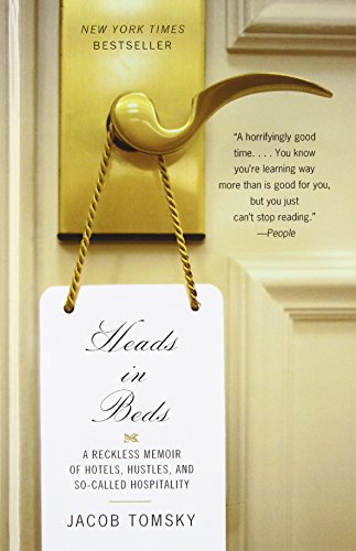 9781410473974: Heads in Beds: A Reckless Memoir of Hotels, Hustles, and So-Called Hospitality (Thorndike Press Large Print Peer Picks)