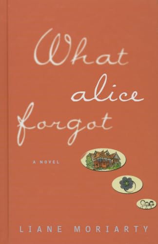 9781410475046: What Alice Forgot (Thorndike Press Large Print Core)