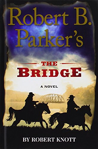 Beispielbild fr Robert B. Parker'S The Bridge zum Verkauf von Wonder Book
