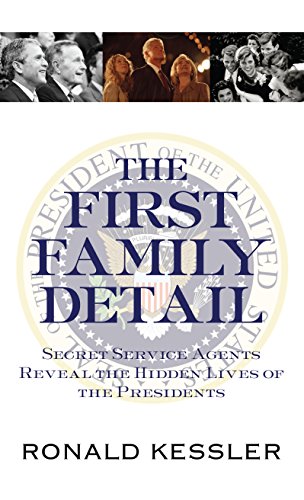 Beispielbild fr The First Family Detail : Secret Service Agents Reveal the Hidden Lives of the Presidents zum Verkauf von Better World Books