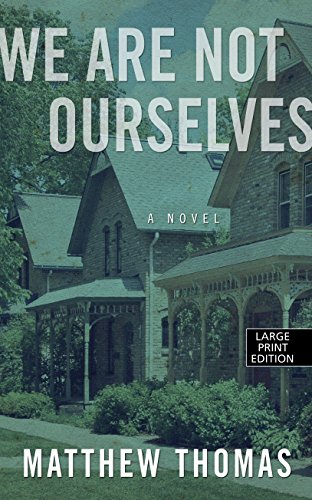 9781410475480: We Are Not Ourselves (Thorndike Press large print basic)