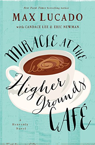 Stock image for Miracle at the Higher Grounds Caf for sale by Better World Books