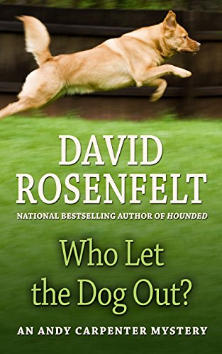 Beispielbild fr Who Let The Dog Out? (An Andy Carpenter Mystery) zum Verkauf von Better World Books