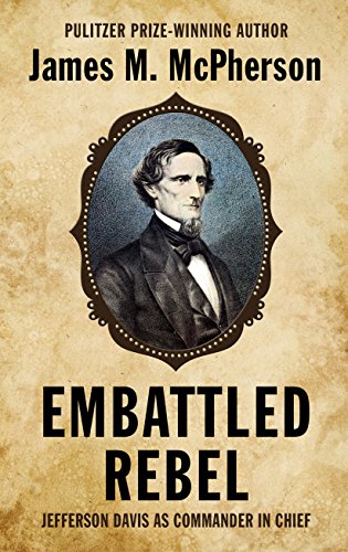 9781410477408: Embattled Rebel: Jefferson Davis As Commander in Chief (Thorndike Press Large Print Biography)