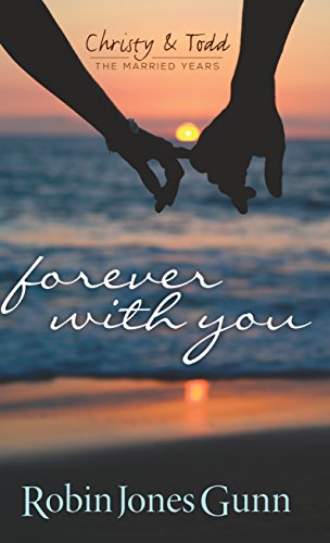 9781410477651: Forever with You: 1 (Christy & Todd, the Married Years)