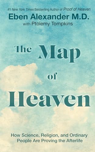 Stock image for The Map of Heaven: How Science, Religion, and Ordinary People Are Proving the Afterlife for sale by ThriftBooks-Dallas