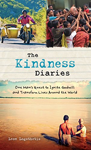 Beispielbild fr The Kindness Diaries : One Man's Quest to Ignite Goodwill and Transform Lives Around the World zum Verkauf von Better World Books