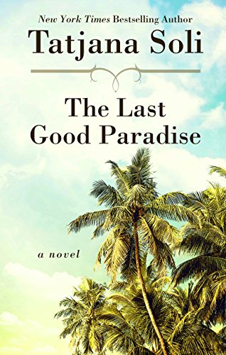 9781410478313: The Last Good Paradise (Wheeler Large Print hardcover)